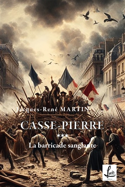 La Barricade sanglante : Casse-Pierre