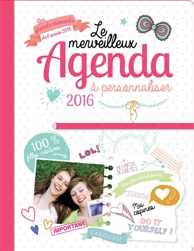 Le merveilleux agenda Girls' book à personnaliser : 2016-2017