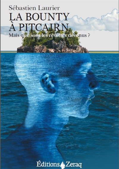 La Bounty à Pitcairn : mais que sont les révoltés devenus ?