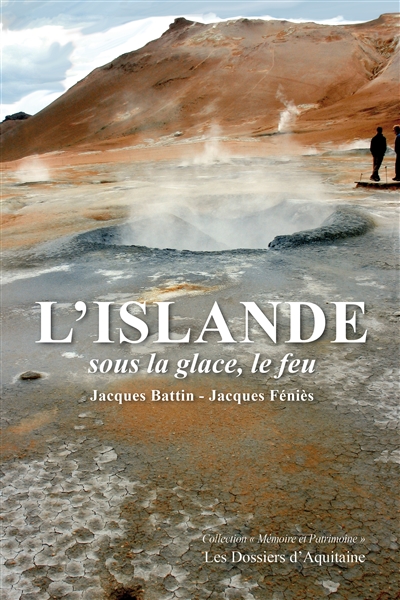 L'Islande : sous la glace, le feu