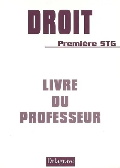 Droit 1re STG : livre du professeur
