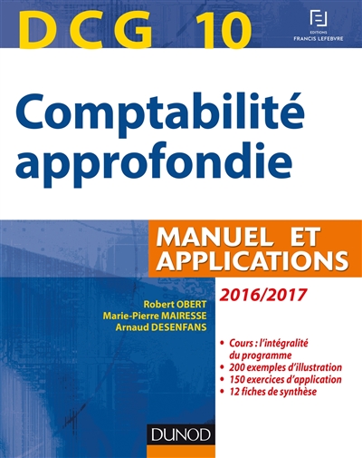 Comptabilité approfondie, DCG 10 : manuel et applications : 2016-2017