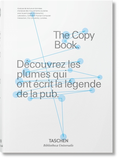 The copy book : découvrez les plumes qui ont écrit la légende de la pub