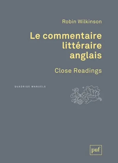 Le commentaire littéraire anglais. Close readings