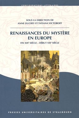 Renaissances du mystère en Europe : fin XIXe siècle-début XXIe siècle