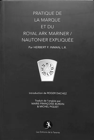 Pratique de la Marque et du Royal ark mariner-nautonier expliquée