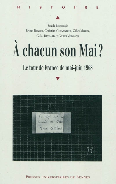 A chacun son mai ? : le tour de France de mai-juin 1968 : actes du colloque Identités confrontées à mai-juin 1968, Lyon 25, 26 et 27 mars 2009