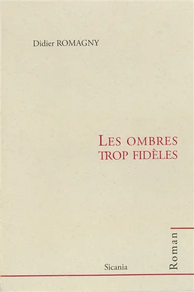 Les ombres trop fidèles