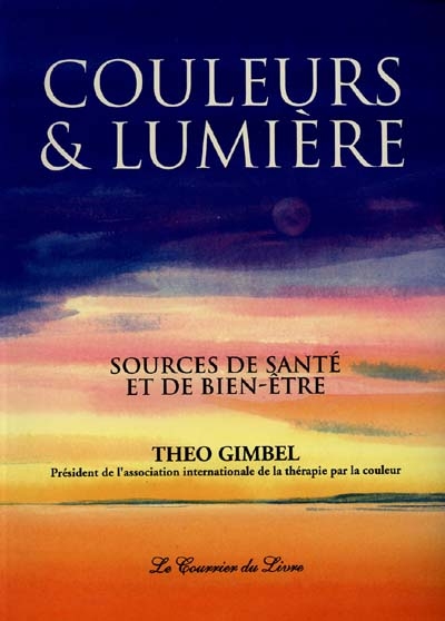 Couleurs et lumière : sources de santé et de bien-être