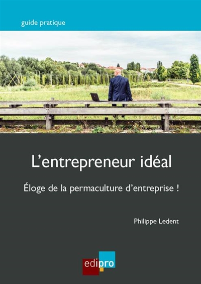 L'entrepreneur idéal : éloge de la permaculture d'entreprise !