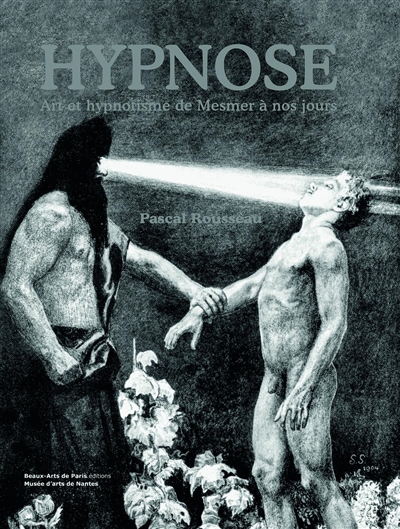 Hypnose : art et hypnotisme de Mesmer à nos jours