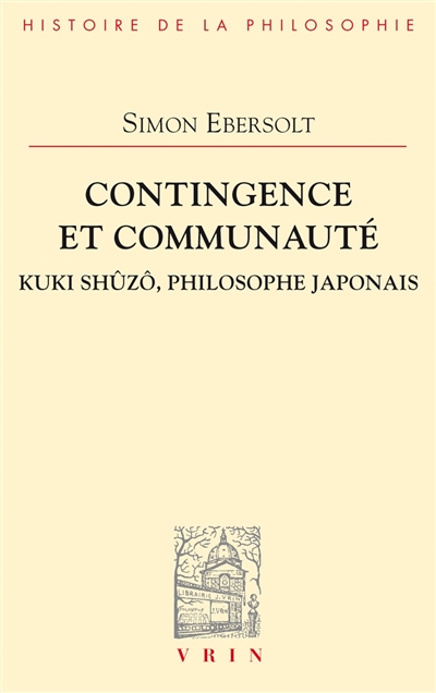 Contingence et communauté : Kuki Shûzô, philosophe japonais