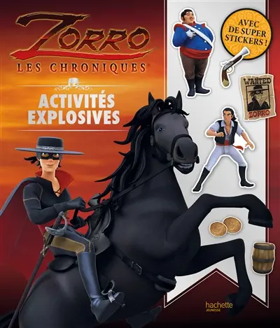 Zorro, les chroniques : activités explosives