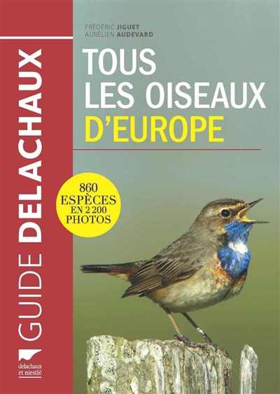 Tous les oiseaux d'Europe : 860 espèces en 2.200 photos