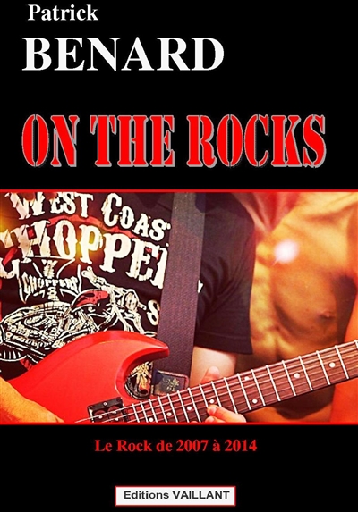 On the rocks : le rock de 2007 à 2014