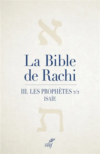 La Bible de Rachi. Vol. 3. Les prophètes. Vol. 2. Isaïe. Yécha'ya. Névihim. Vol. 2. Isaïe. Yécha'ya