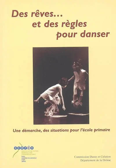 Des rêves... et des règles pour danser : une démarche, des situations pour l'école primaire