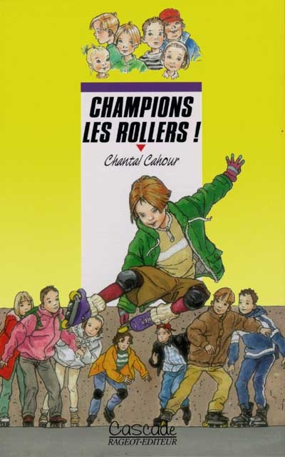 Rue des pommiers. Vol. 1997. Champions les rollers !