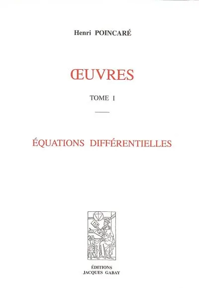 Oeuvres. Vol. 1. Equations différentielles
