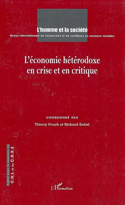 Homme et la société (L'), n° 170-171. L'économie hétérodoxe en crise et en critique