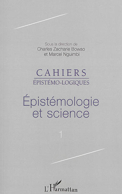 Cahiers épistémo-logiques, n° 1. Epistémologie et science