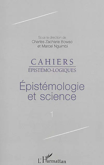 Cahiers épistémo-logiques, n° 1. Epistémologie et science