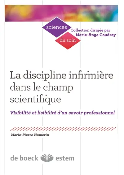La discipline infirmière dans le champ scientifique : visibilité et lisibilité d'un savoir professionnel