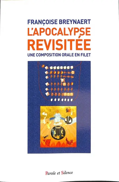 L’ Apocalypse revisitée : une composition orale en filet