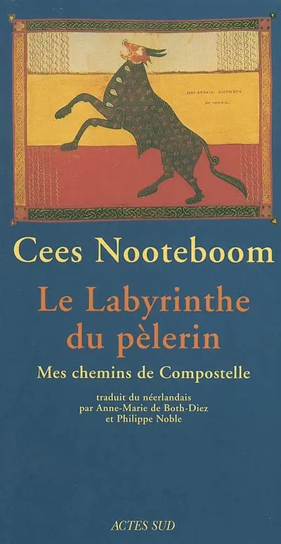 Le labyrinthe du pèlerin : mes chemins de Compostelle