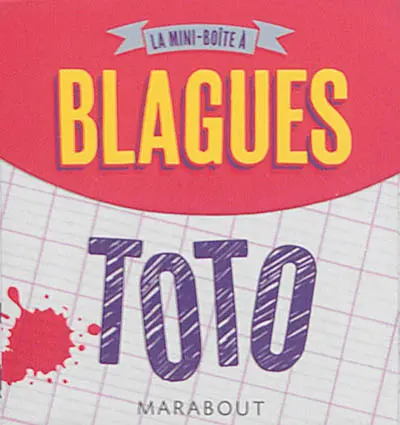 La mini-boîte à blagues : Toto : 120 histoires culte à raconter !
