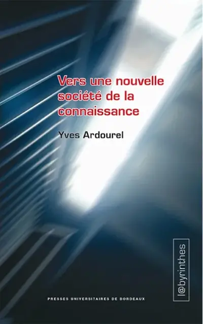 Vers une nouvelle société de la connaissance : les enjeux du numérique et de la formation