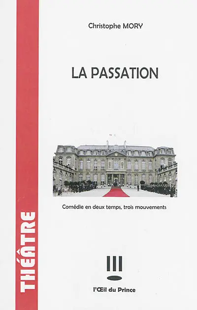 La passation : comédie en deux temps, trois mouvements