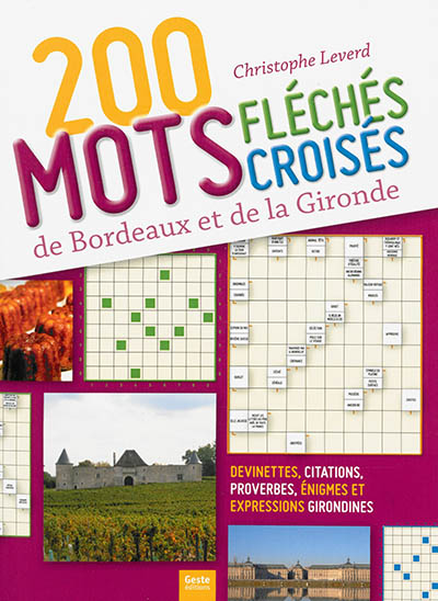 200 mots fléchés et mots croisés de Bordeaux et de la Gironde