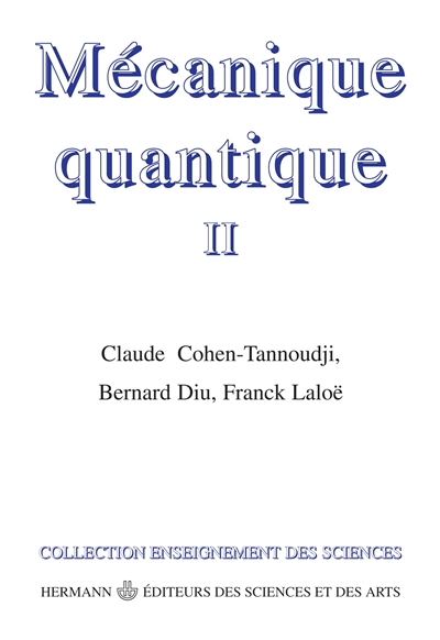 Mécanique quantique. Vol. 2