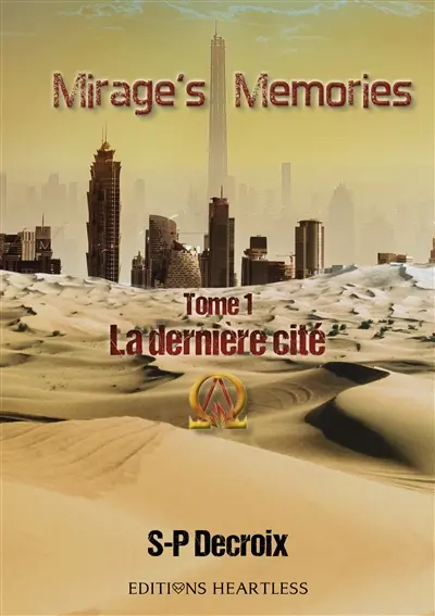 Mirage's memories. Vol. 1. La dernière cité