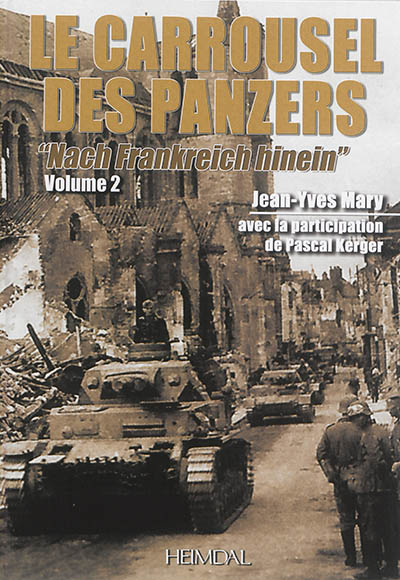 Le carrousel des panzers. Vol. 2. Nach Frankreich hinein