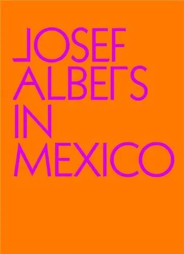 Josef Albers in Mexico