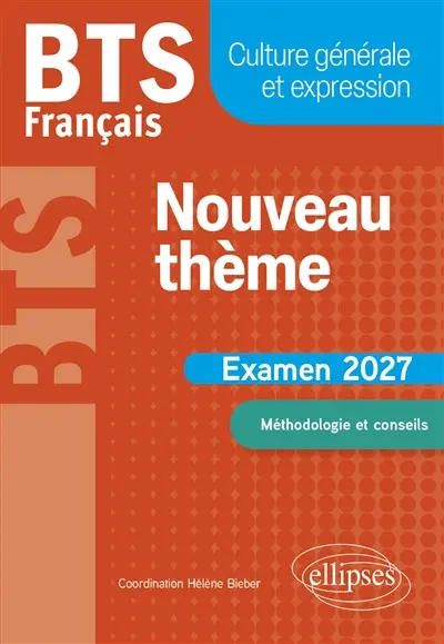 Nouveau thème : BTS français, culture générale et expression : examen 2027, méthodologie et conseils
