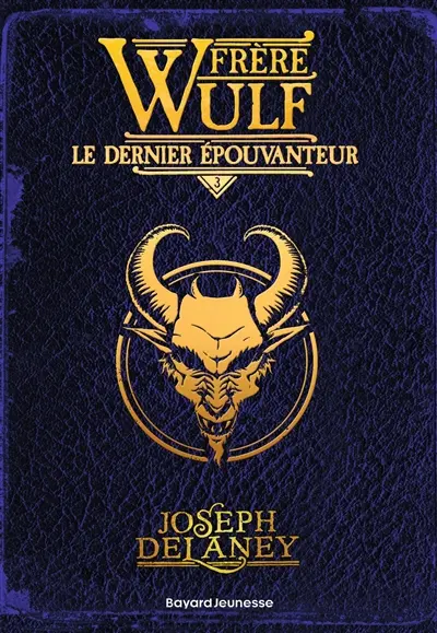 Frère Wulf. Vol. 3. Le dernier Epouvanteur