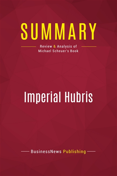 Summary : Imperial Hubris :...