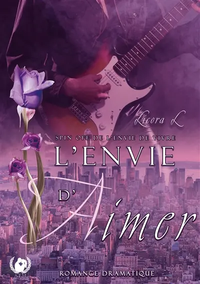 L'envie d'aimer : Souffrir ou survivre