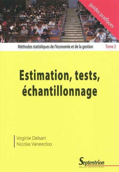 Méthodes statistiques de l'économie et de la gestion. Vol. 2. Estimation, tests, échantillonnage