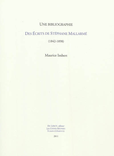 Une bibliographie des écrits de Stéphane Mallarmé : 1842-1898