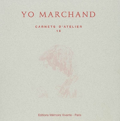 Les carnets d'atelier du peintre Yo Marchand