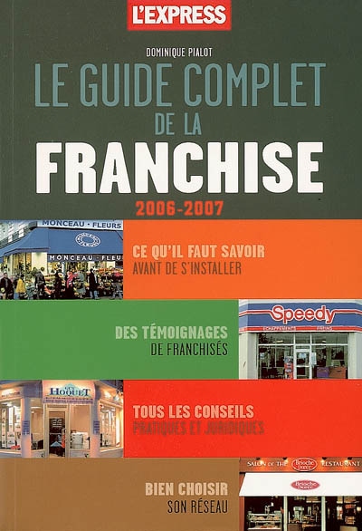 Le guide complet de la franchise : 2006-2007
