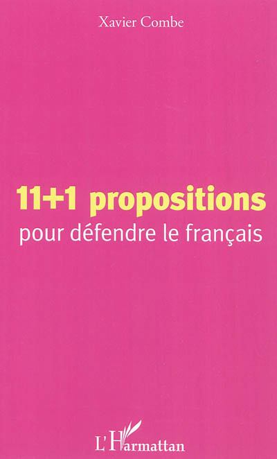 11 + 1 propositions pour défendre le français