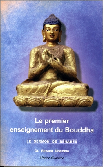 Le premier enseignement du Bouddha : le sermon de Bénarès