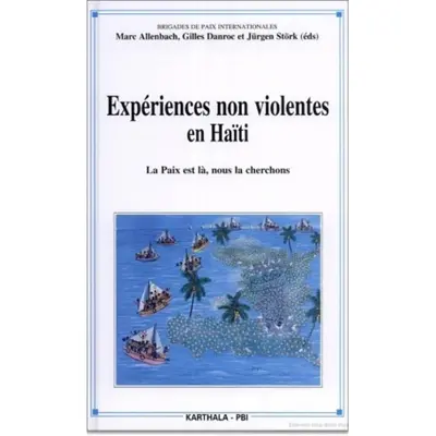 Expériences non violentes en Haïti : la paix est là, nous la cherchons