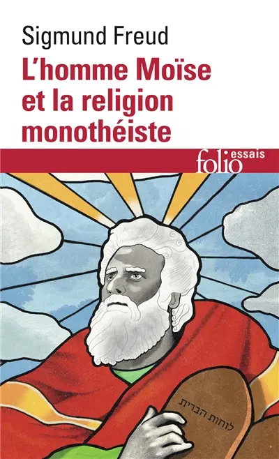 L'homme Moïse et la religion monothéiste : trois essais