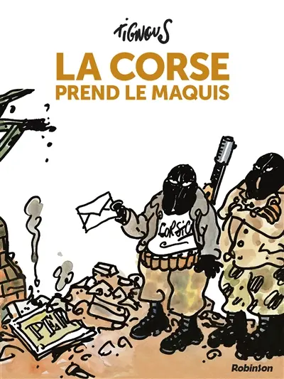 La Corse prend le maquis
